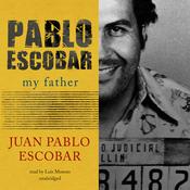 Pablo Escobar by  Juan Pablo Escobar audiobook