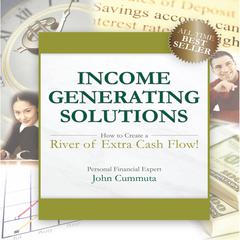 Income Generating Solutions by John Cummuta audiobook