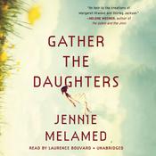 Gather the Daughters by  Jennie Melamed audiobook