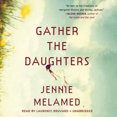 Gather the Daughters by Jennie Melamed audiobook