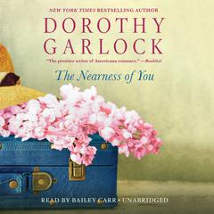 The Nearness of You by Dorothy Garlock audiobook