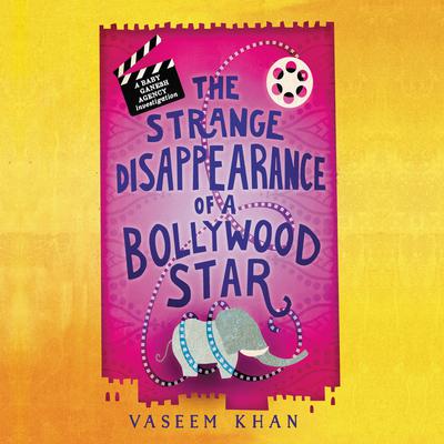 The Strange Disappearance of a Bollywood Star by Vaseem Khan audiobook