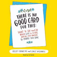 There Is No Good Card for This by Kelsey Crowe audiobook