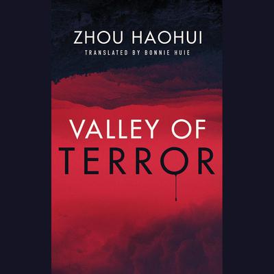 Valley of Terror by Zhou Haohui audiobook
