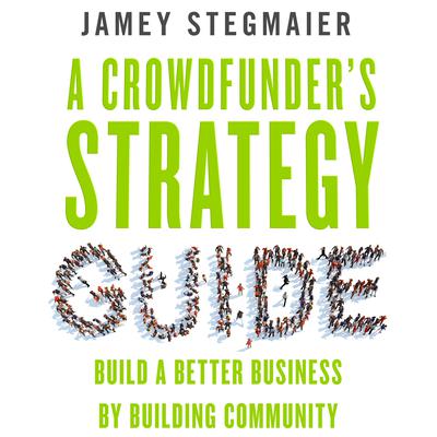 A Crowdfunder’s Strategy Guide by John S. D. Eisenhower audiobook