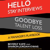 Hello Stay Interviews, Goodbye Talent Loss by  Beverly Kaye audiobook