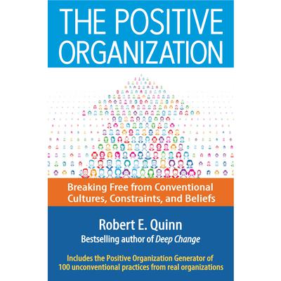 The Positive Organization by Robert E. Quinn audiobook