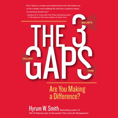 The 3 Gaps by Hyrum W. Smith audiobook