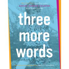 Three More Words by Ashley Rhodes-Courter audiobook