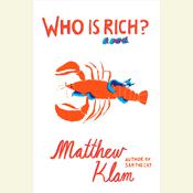 Who Is Rich? by  Matthew Klam audiobook