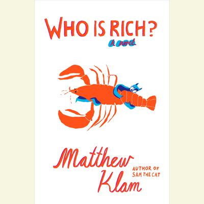 Who Is Rich? by Matthew Klam audiobook