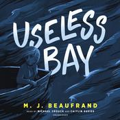 Useless Bay by  M. J. Beaufrand audiobook