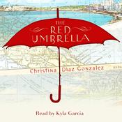 The Red Umbrella by  Christina Diaz Gonzalez audiobook