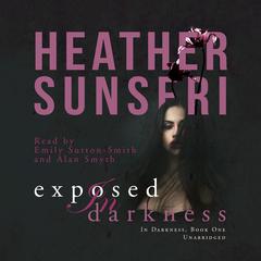 Exposed in Darkness by Heather Sunseri audiobook