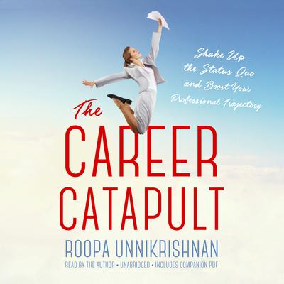 The Career Catapult by Roopa Unnikrishnan audiobook