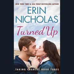 Turned Up by Erin Nicholas audiobook