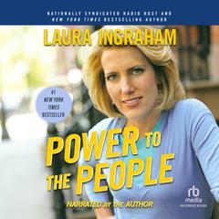 Power to the People by Laura Ingraham audiobook