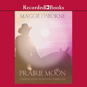Prairie Moon by  Maggie Osborne audiobook