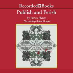 Publish and Perish by James Hynes audiobook