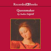 Queenmaker by  India Edghill audiobook