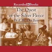 The Quest of the Silver Fleece by  W. E. B. Du Bois audiobook