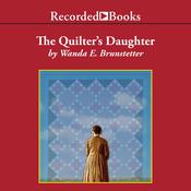 The Quilter's Daughter by  Wanda E. Brunstetter audiobook