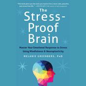 The Stress-Proof Brain by  Melanie Greenberg PhD audiobook