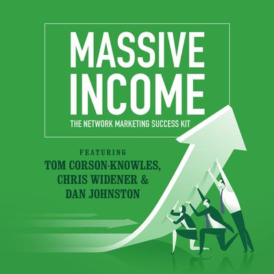 MASSIVE Income by Tom Corson-Knowles audiobook
