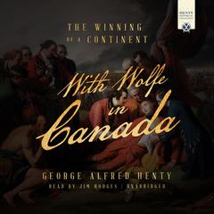 With Wolfe in Canada by George Alfred Henty audiobook