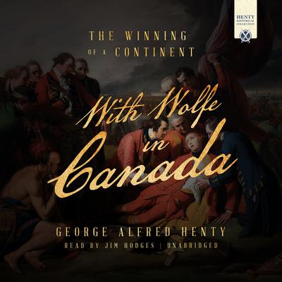 With Wolfe in Canada by George Alfred Henty audiobook