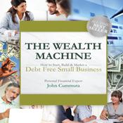 The Wealth Machine by  John Cummuta audiobook