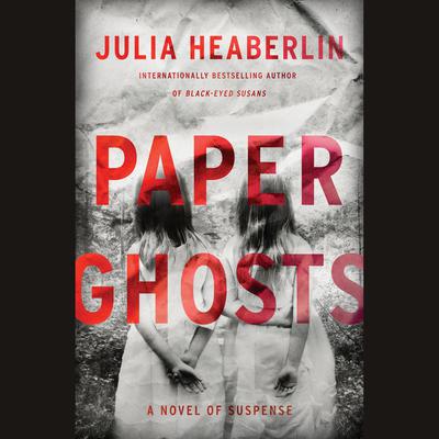 Paper Ghosts by Julia Heaberlin audiobook
