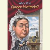 Who Was Queen Victoria? by  Jim Gigliotti audiobook