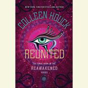 Reunited by  Colleen Houck audiobook