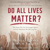 Do All Lives Matter? by  John M. Perkins audiobook