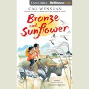 Bronze and Sunflower by  Cao Wenxuan audiobook