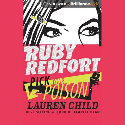 Ruby Redfort Pick Your Poison by Lauren Child audiobook