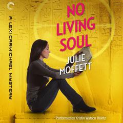 No Living Soul by Julie Moffett audiobook