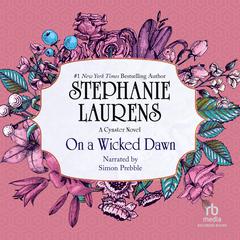 On A Wicked Dawn by Stephanie Laurens audiobook