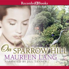 On Sparrow Hill by Maureen Lang audiobook
