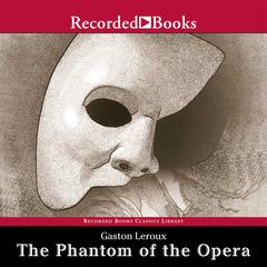 The Phantom of the Opera by Gaston Leroux audiobook