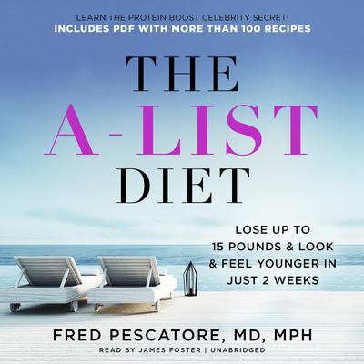 The A-List Diet by Fred Pescatore, MD, MPH audiobook