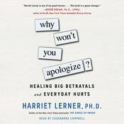 Why Won’t You Apologize? by  Harriet Lerner PhD audiobook