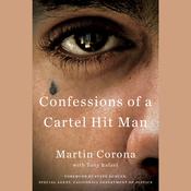 Confessions of a Cartel Hit Man by  Martin Corona audiobook