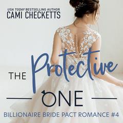 The Protective One by Cami Checketts audiobook