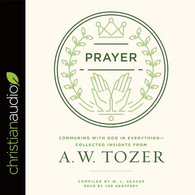 Prayer by A. W. Tozer audiobook