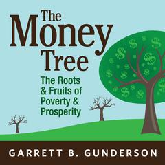 The Money Tree by Garrett B. Gunderson audiobook