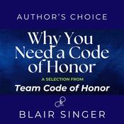 Why Do You Need a Code of Honor? by  Blair Singer audiobook