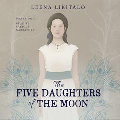 The Five Daughters of the Moon by Leena Likitalo audiobook
