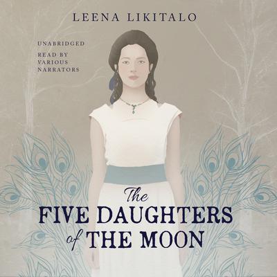 The Five Daughters of the Moon by Leena Likitalo audiobook
